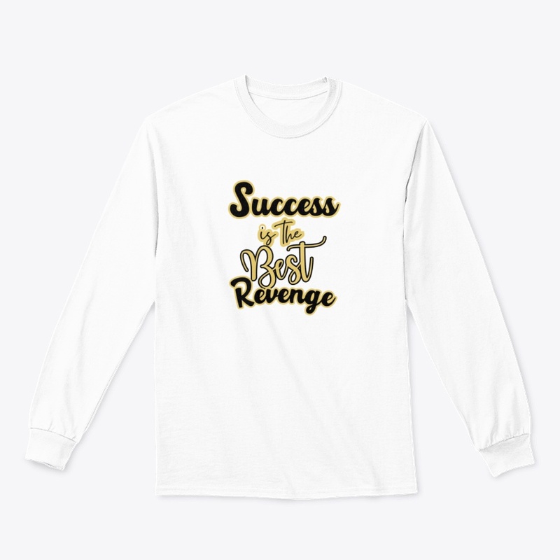 Success Is The Best Revenge