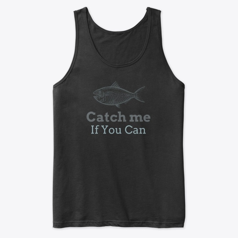 Catch me if you can