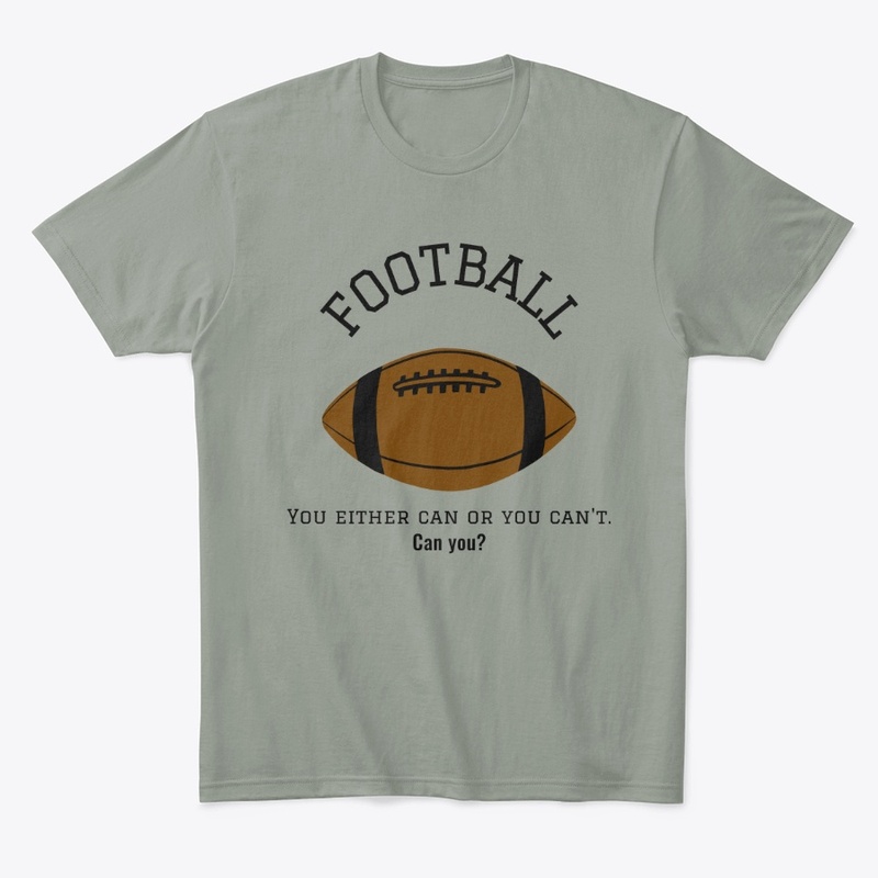 Football You Can Or You Can't