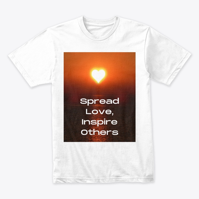 Spread love, inspire others
