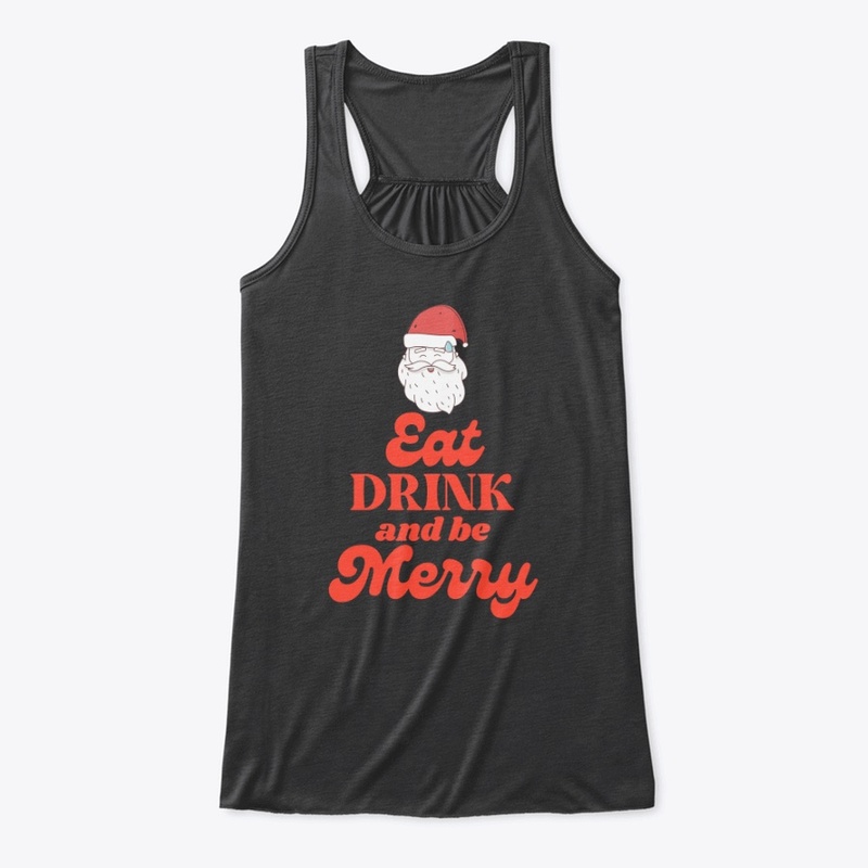 Eat Drink and Merry Christmas