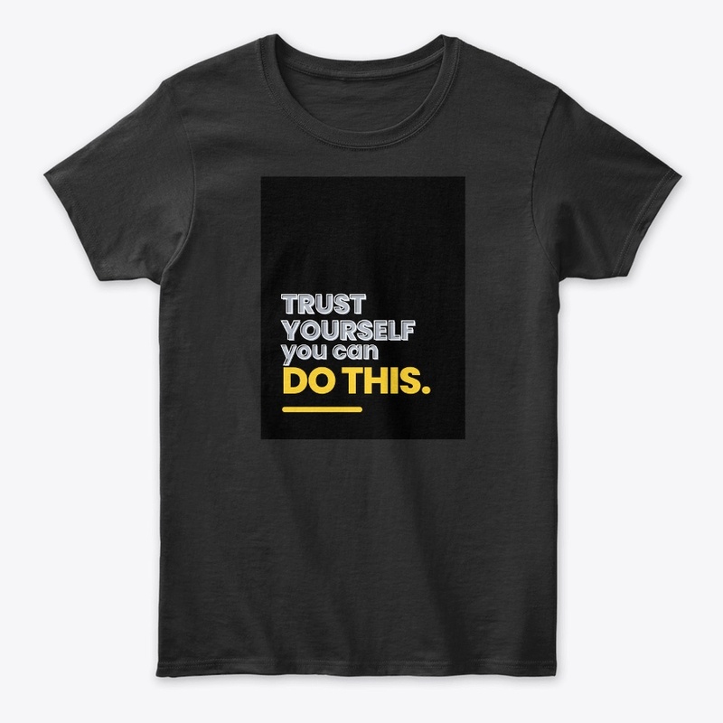 Trust youself , you can do this