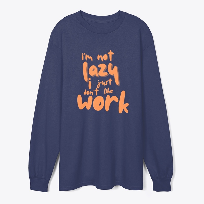 I'm not lazy
