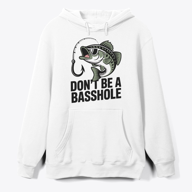 Don't Be A Basshole typography design