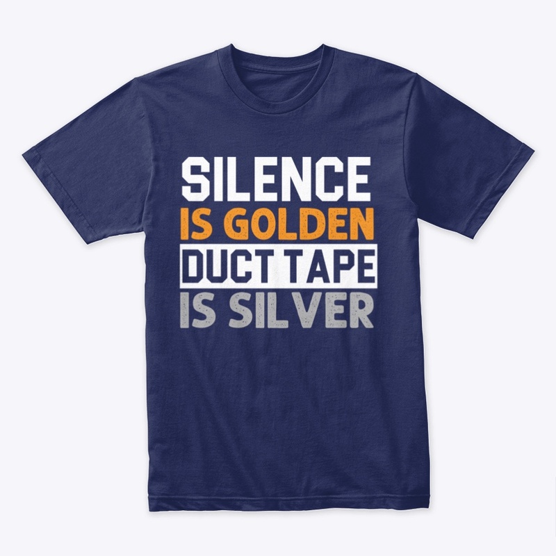 Silence is golden