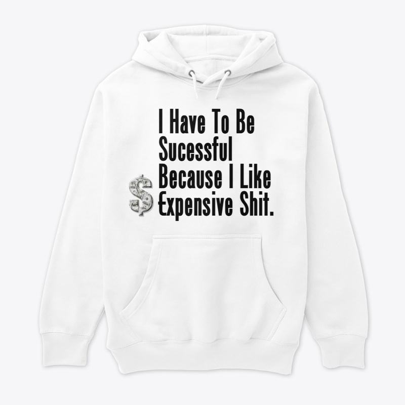 I Have to Be Successful Because 