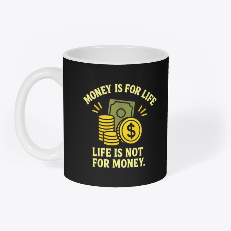 Money Is for Life – Wise Financial Quote