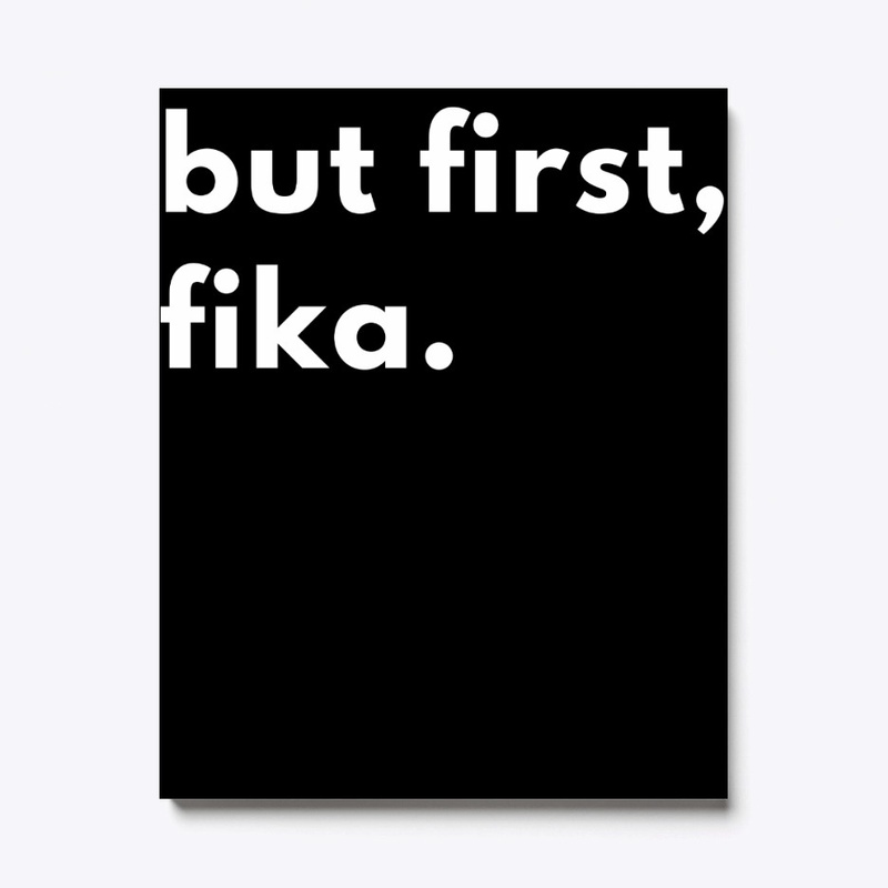 But First Fika Gift
