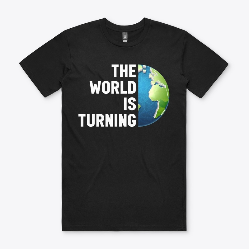 The World is Turning