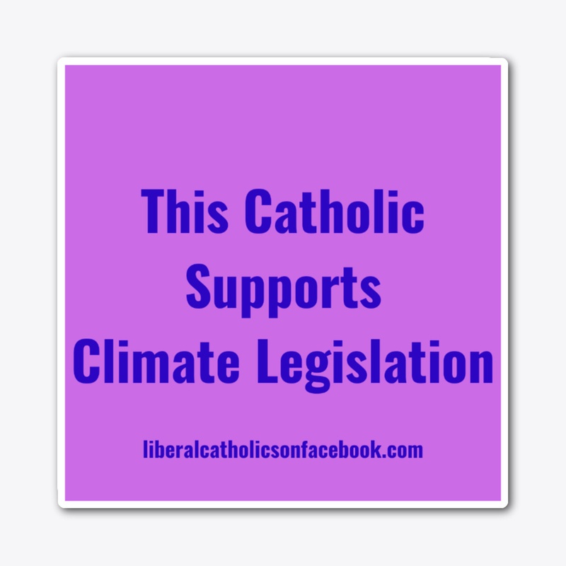 Catholic Supports Climate Leg. Sticker