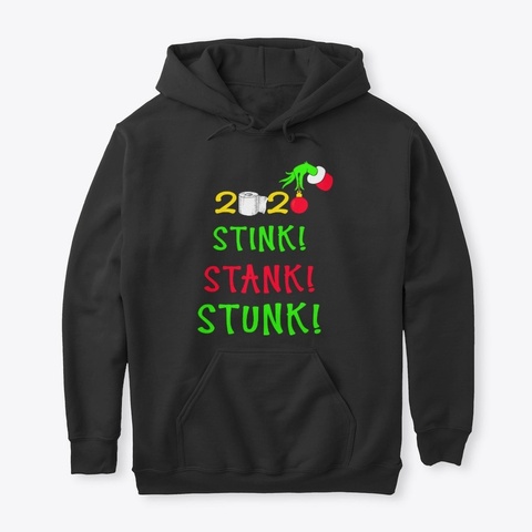 2020 Stink Stank Stunk T Shirt And Funny Black T-Shirt Front