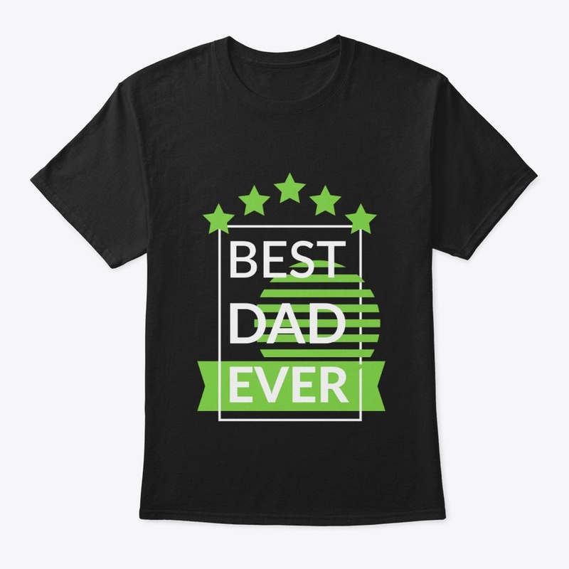 Best Dad Ever T-shirt