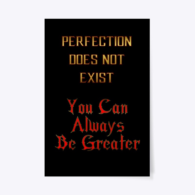 Perfection Does Not Exist