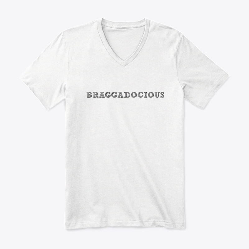 BRAGGADOCIOUS