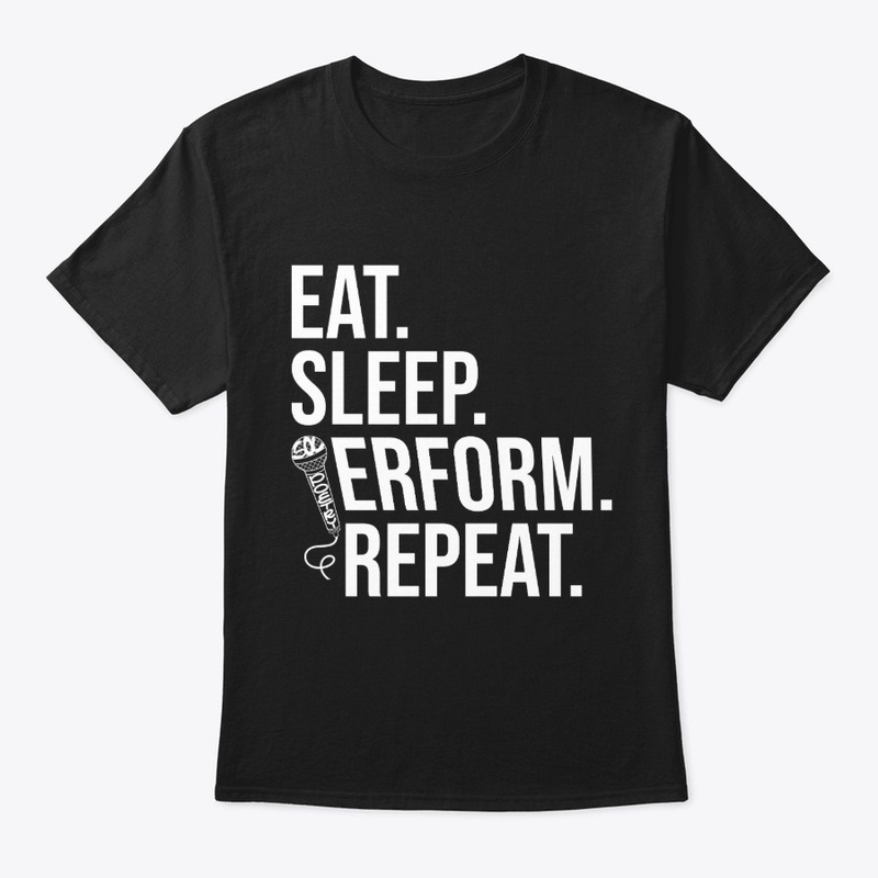 Eat. Sleep. Perform. Repeat (black)