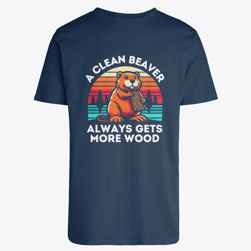 A Clean Beaver Always Gets More Wood