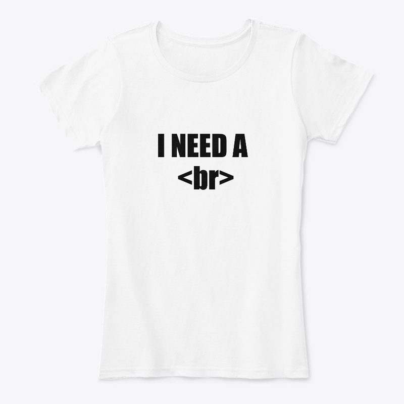 I Need A <br> T-Shirt