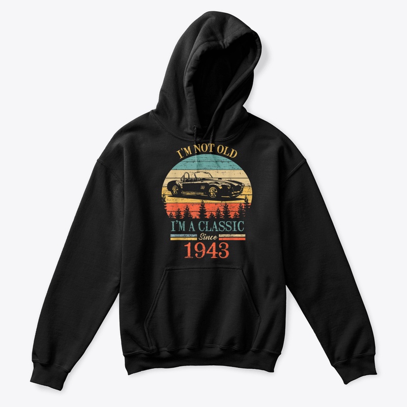 🎁 New I'm Not Old I'm A Classic 1943 Fu