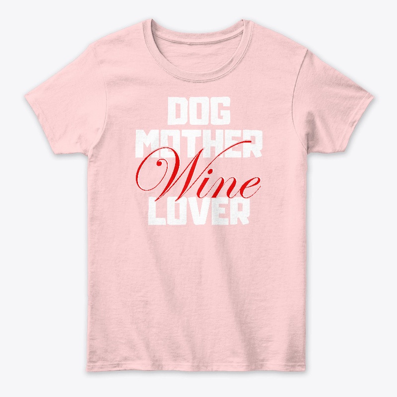 Dog Mother Wine Lover