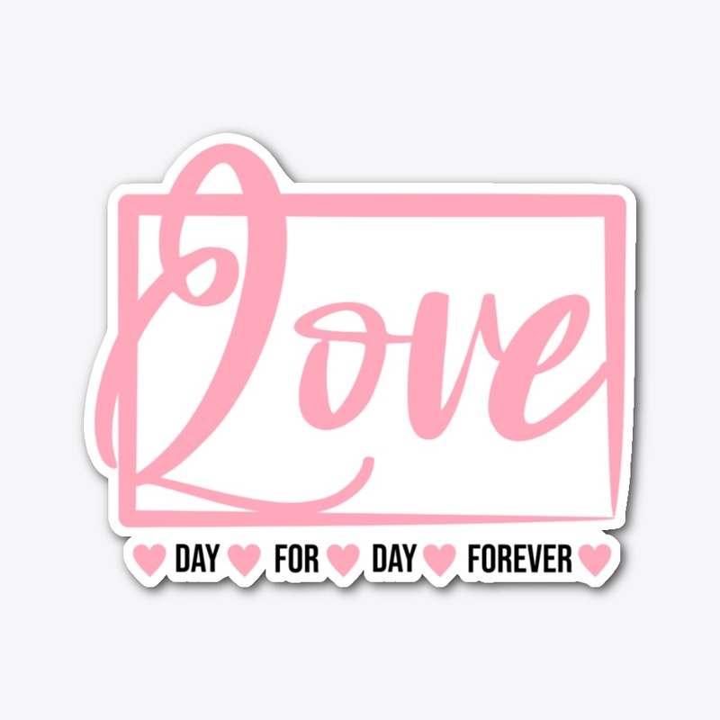 Love day for day forever 