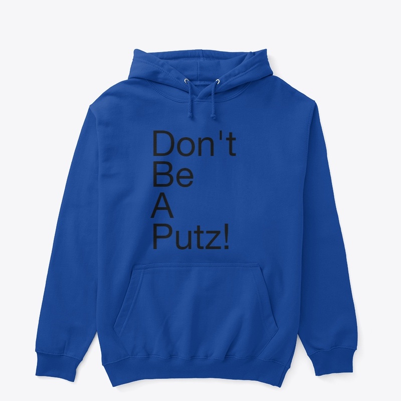 Don't be a Putz
