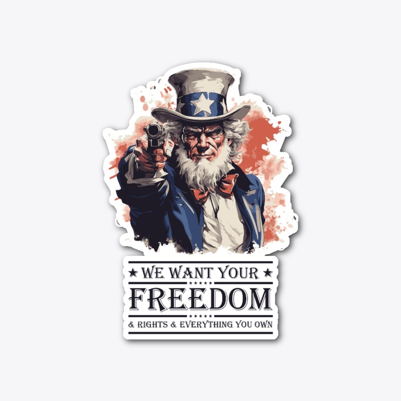 WE WANT YOUR FEEDOM - HOMEWARE
