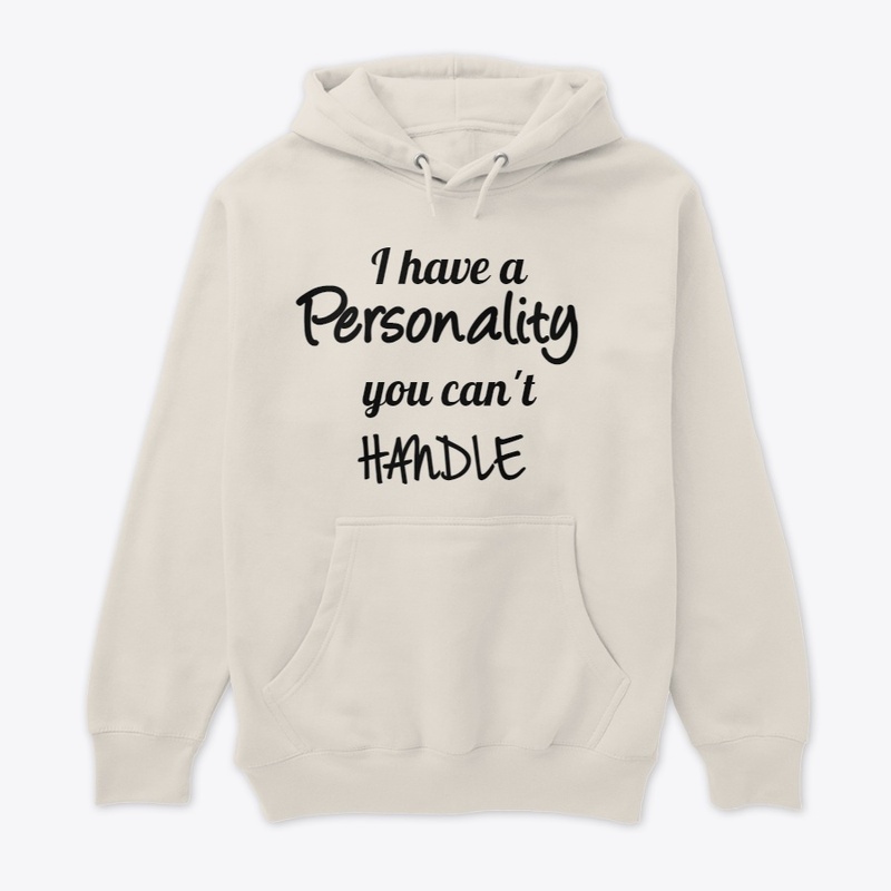 Personality That You Can't Handle
