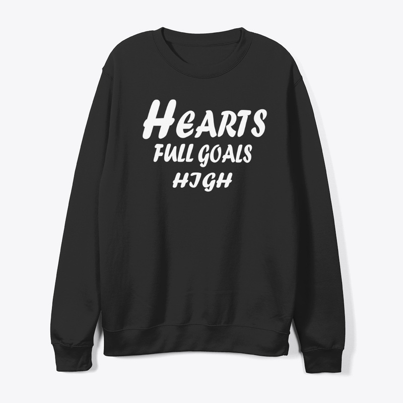 Hearts Full, Goals High