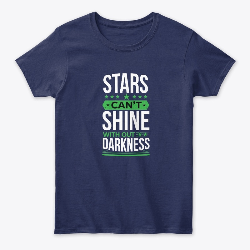stars can'tshine wit out darkess t shirt