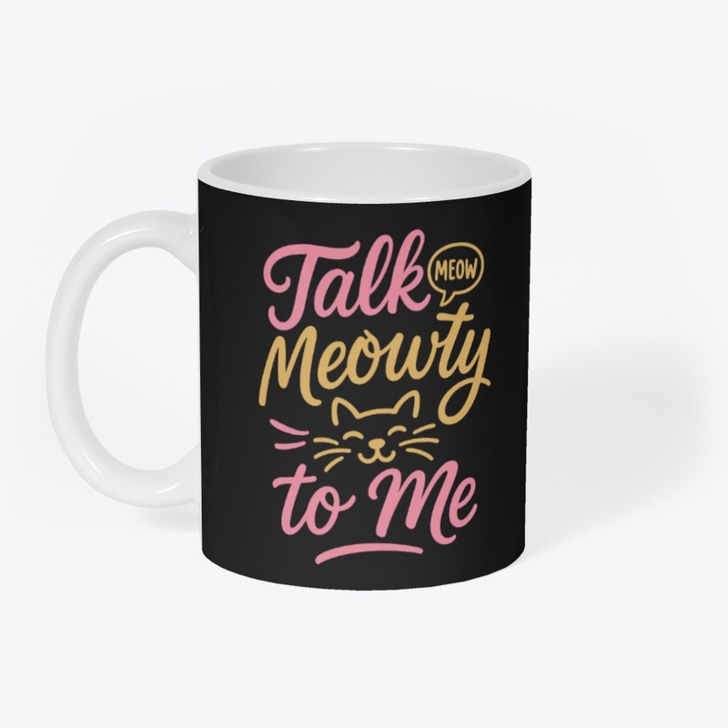 Talk Meowty to Me - Siamese Cat Quote 