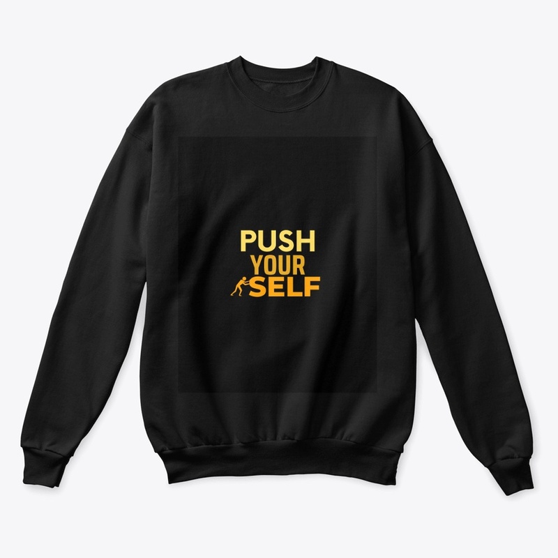 Push yourself 