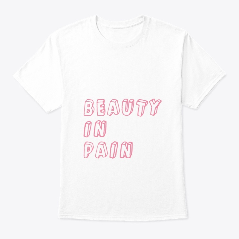 Beauty In Pain Tee
