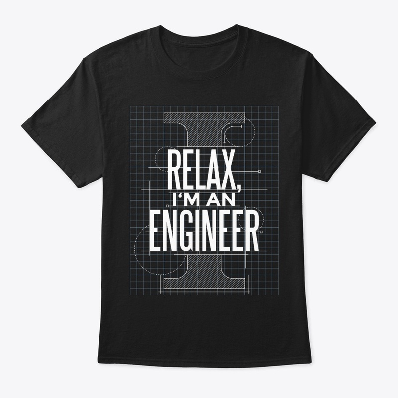 Funny Engineer Gift, Relax I'm Engineer