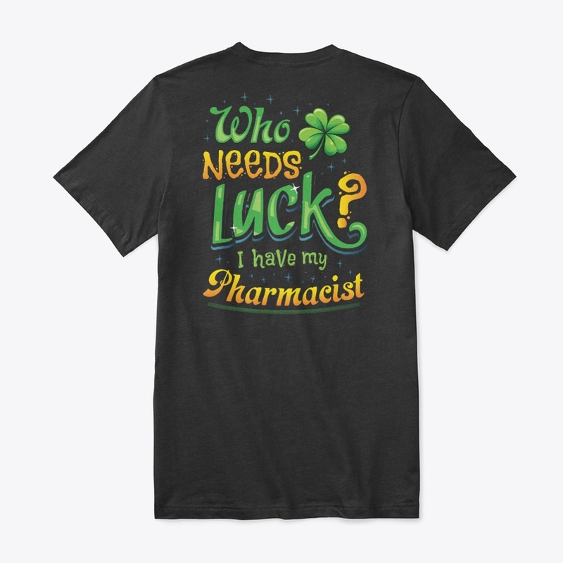 Lucky Pharmacist Shirt 