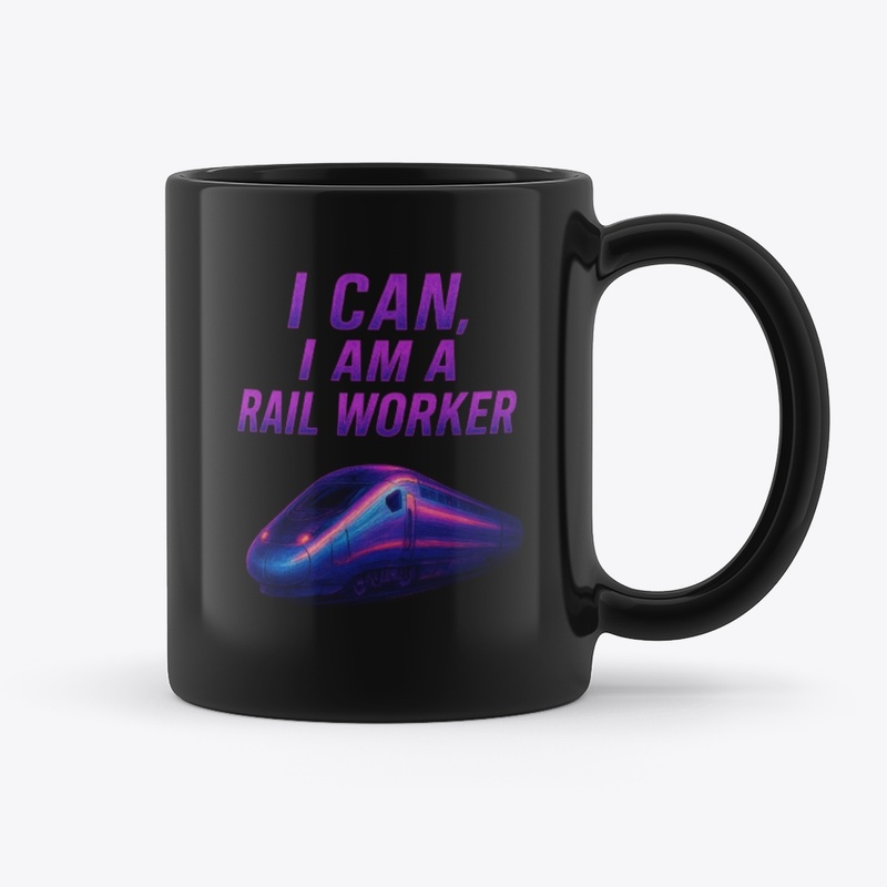 I Can, I Am a Rail Worker