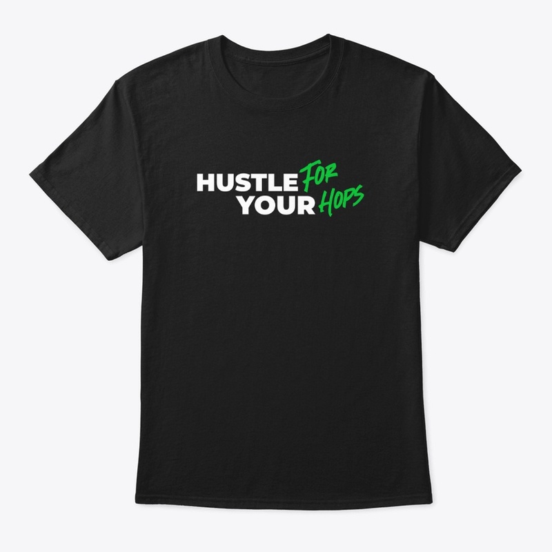 Hustle for your hops 