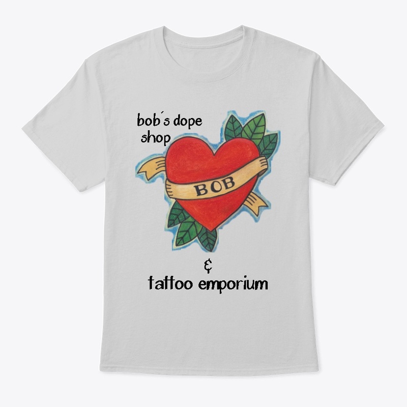 Bob's Dope Shop T1