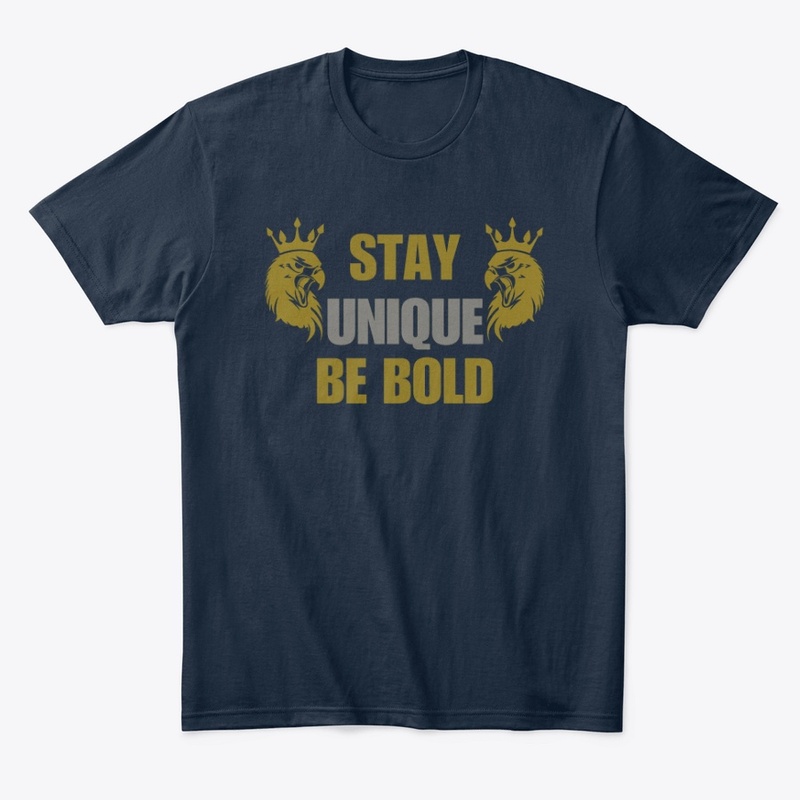 Stay Unique, Be Bold