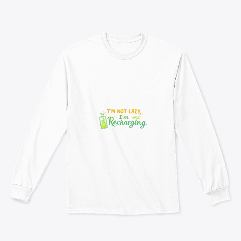 I'm not Lazy, I'm Recharging