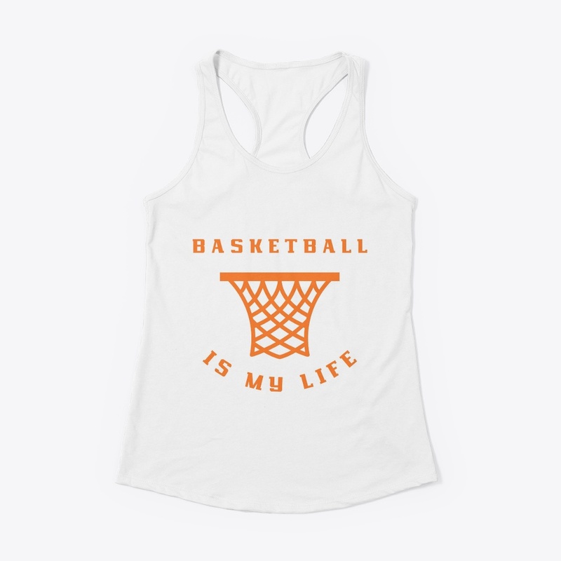 Basketball is my life