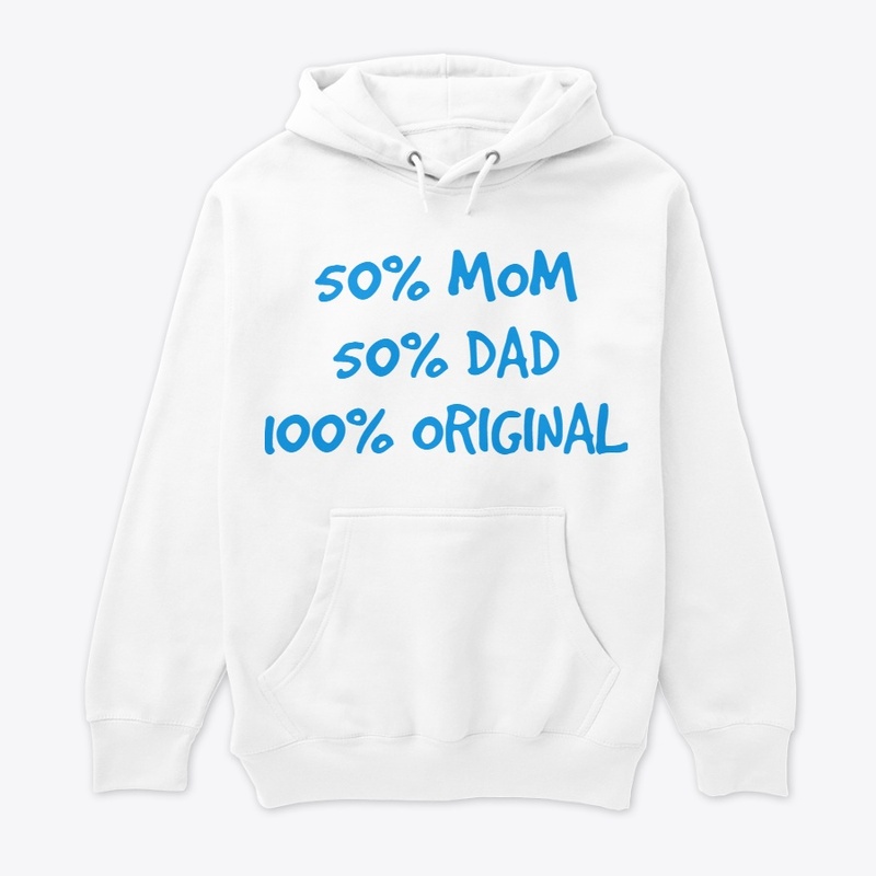 50% Mom 50% Dad 100% Original Design 2