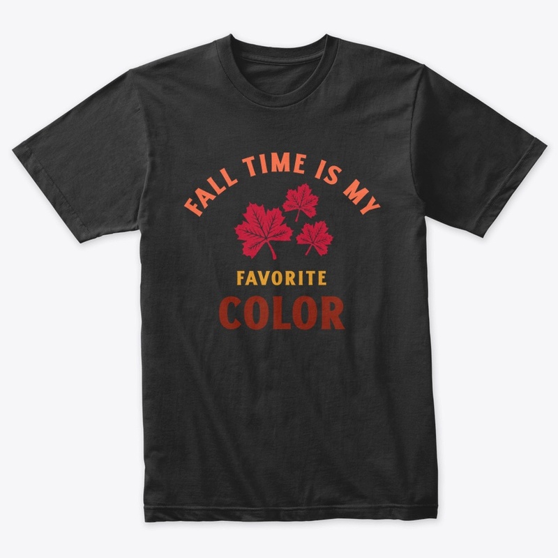 Fall Time Is My Favorite Color