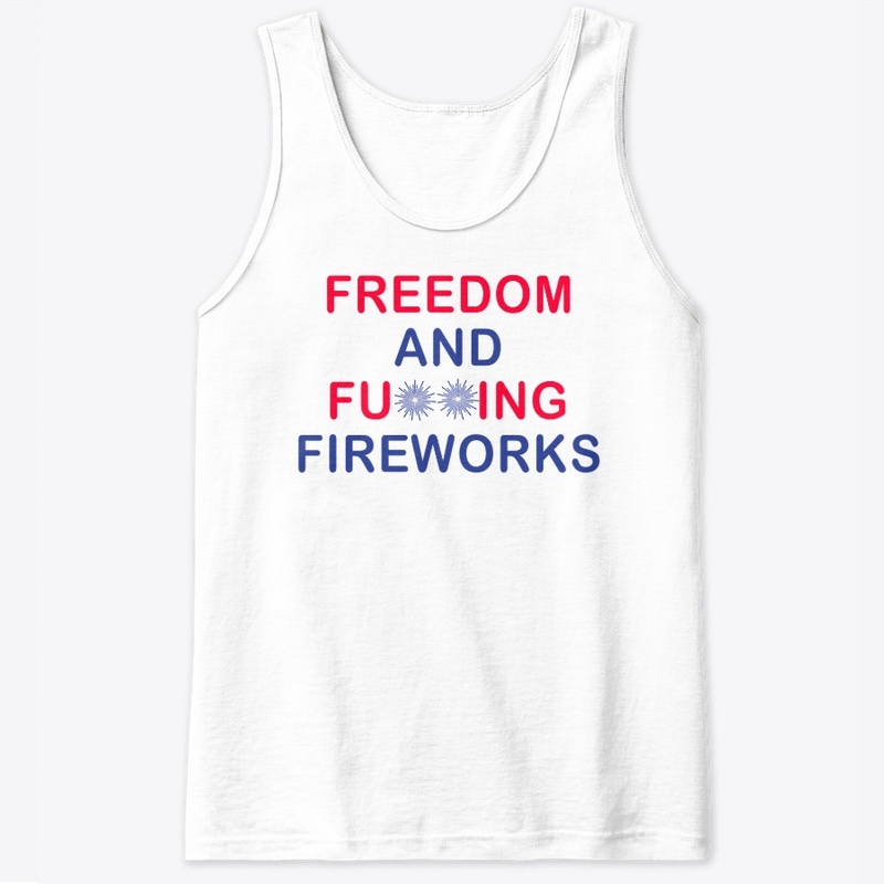 Funny Fourth of July Freedom & Fireworks