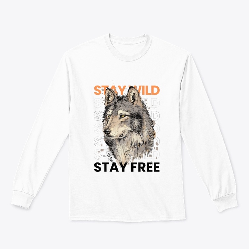 Stay wild stay free 