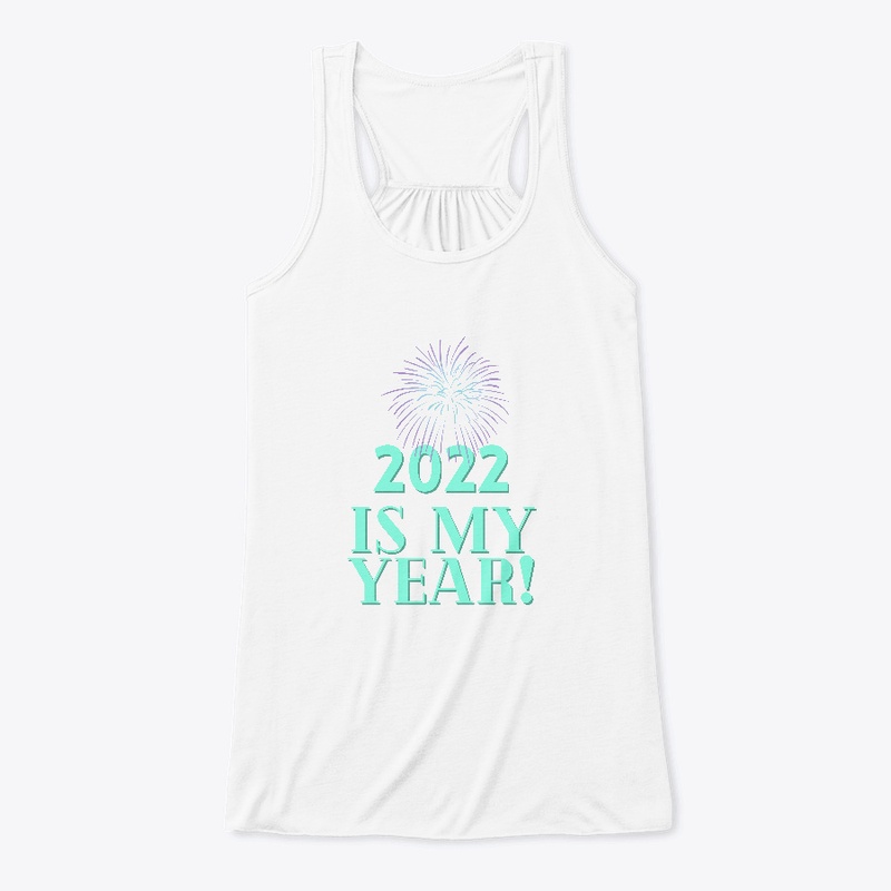 2022 Is My Year!