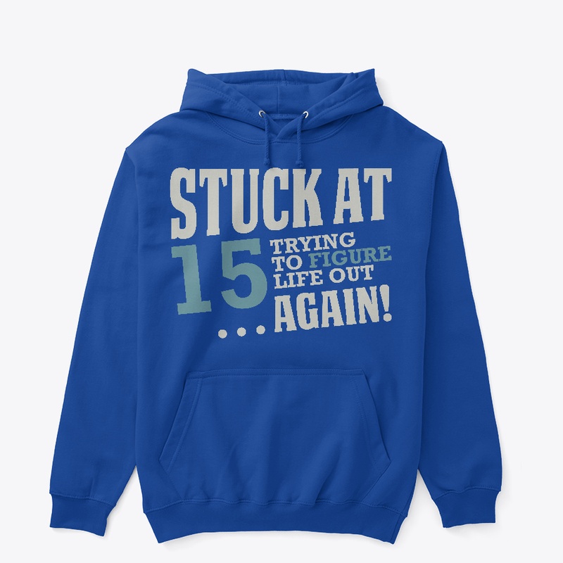 Stuck At 15 Trying to Figure Out Life