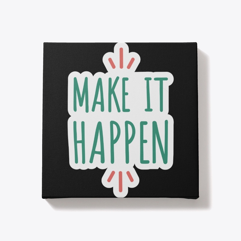 Make It Happen 