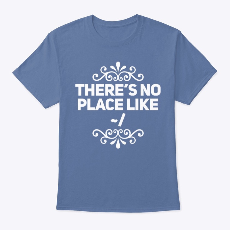 There's No Place Like Home