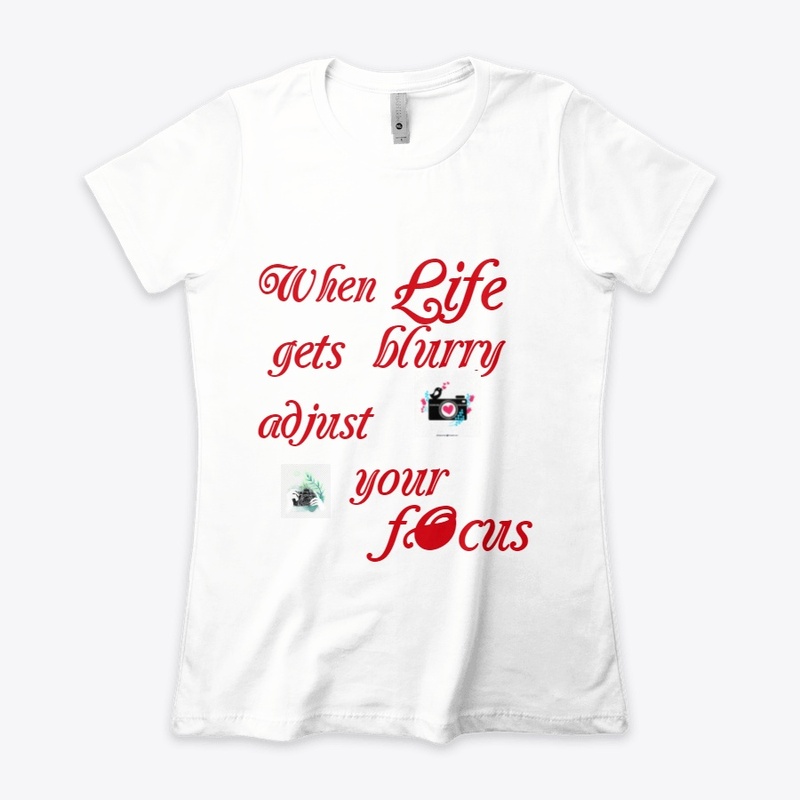 when life gets blurry adjust your focus