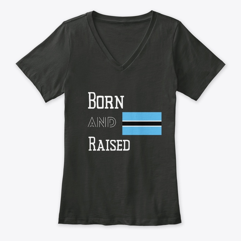 Born and raised - Botswana